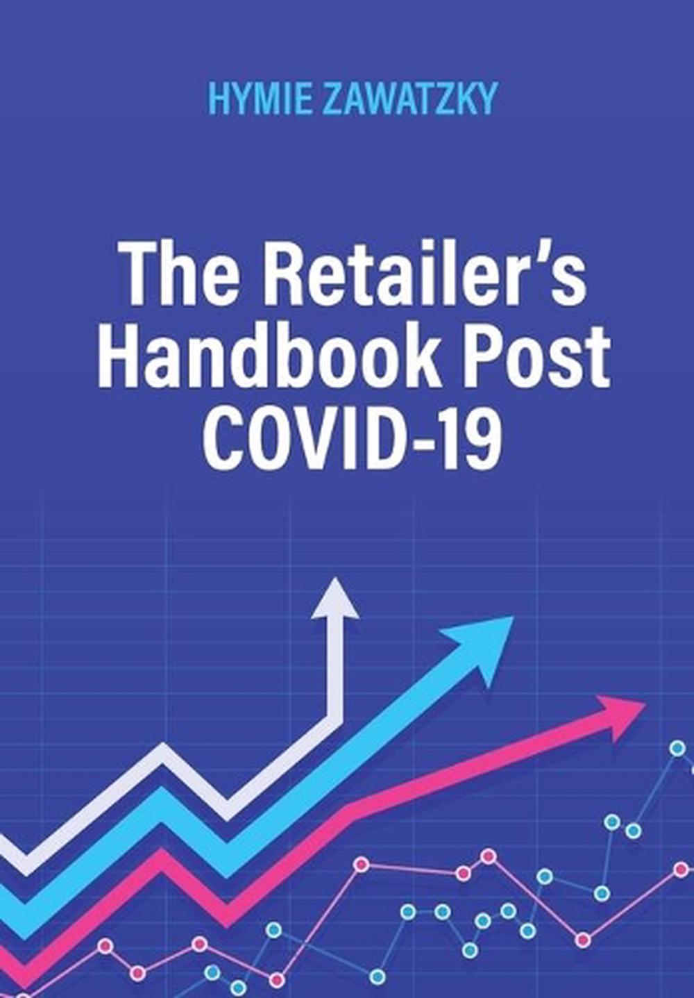 The Retailer's Handbook Post COVID-19, 9780994553294