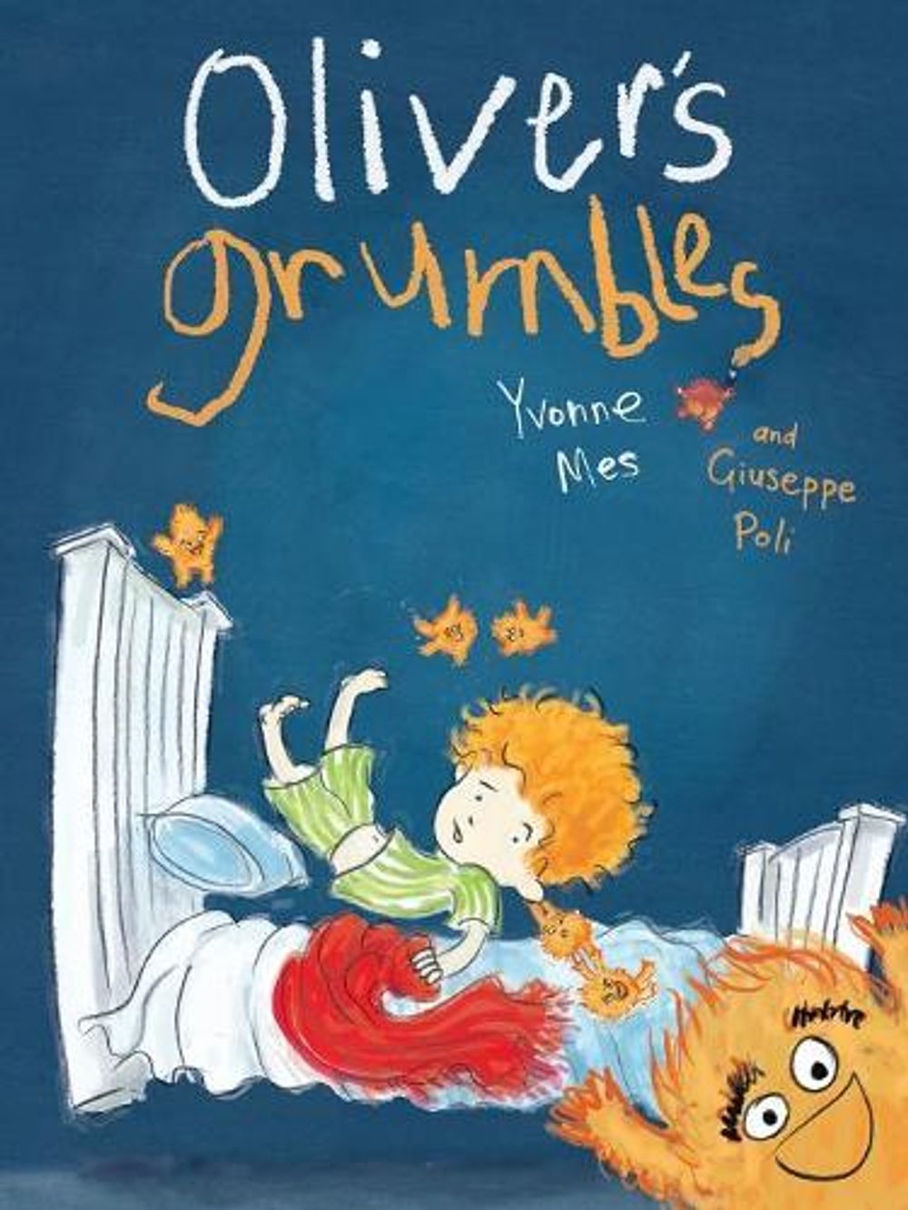 Oliver's Grumbles by Yvonne Mes - ISBN: 9780994557001