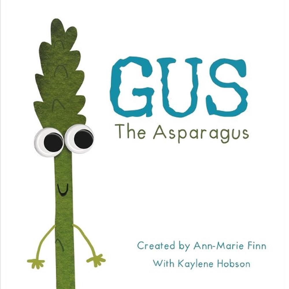 Gus the Asparagus by Ann-Marie Finn - ISBN: 9780994557063
