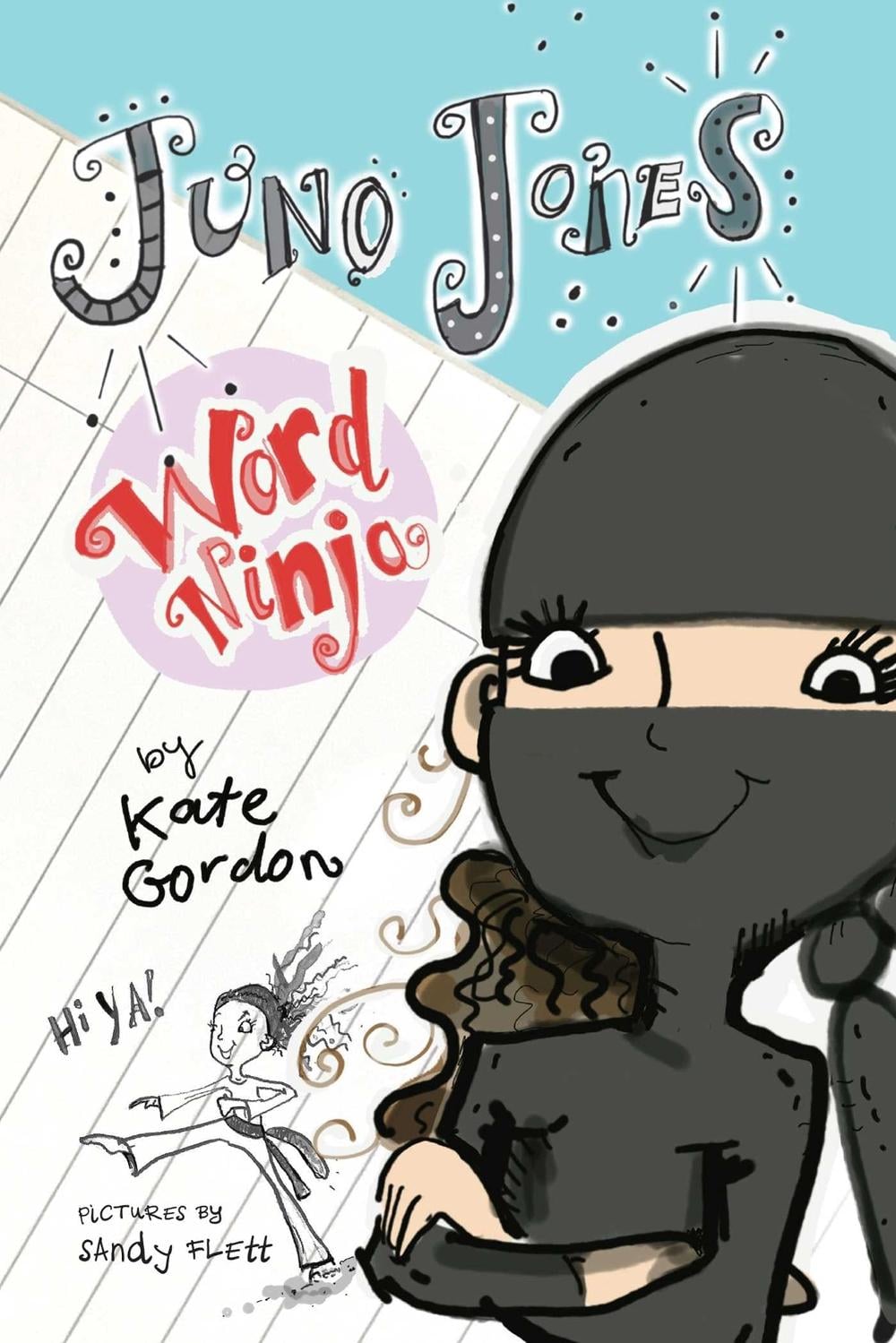 Juno Jones, Word Ninja #1 by Kate Gordon - ISBN: 9780994557094