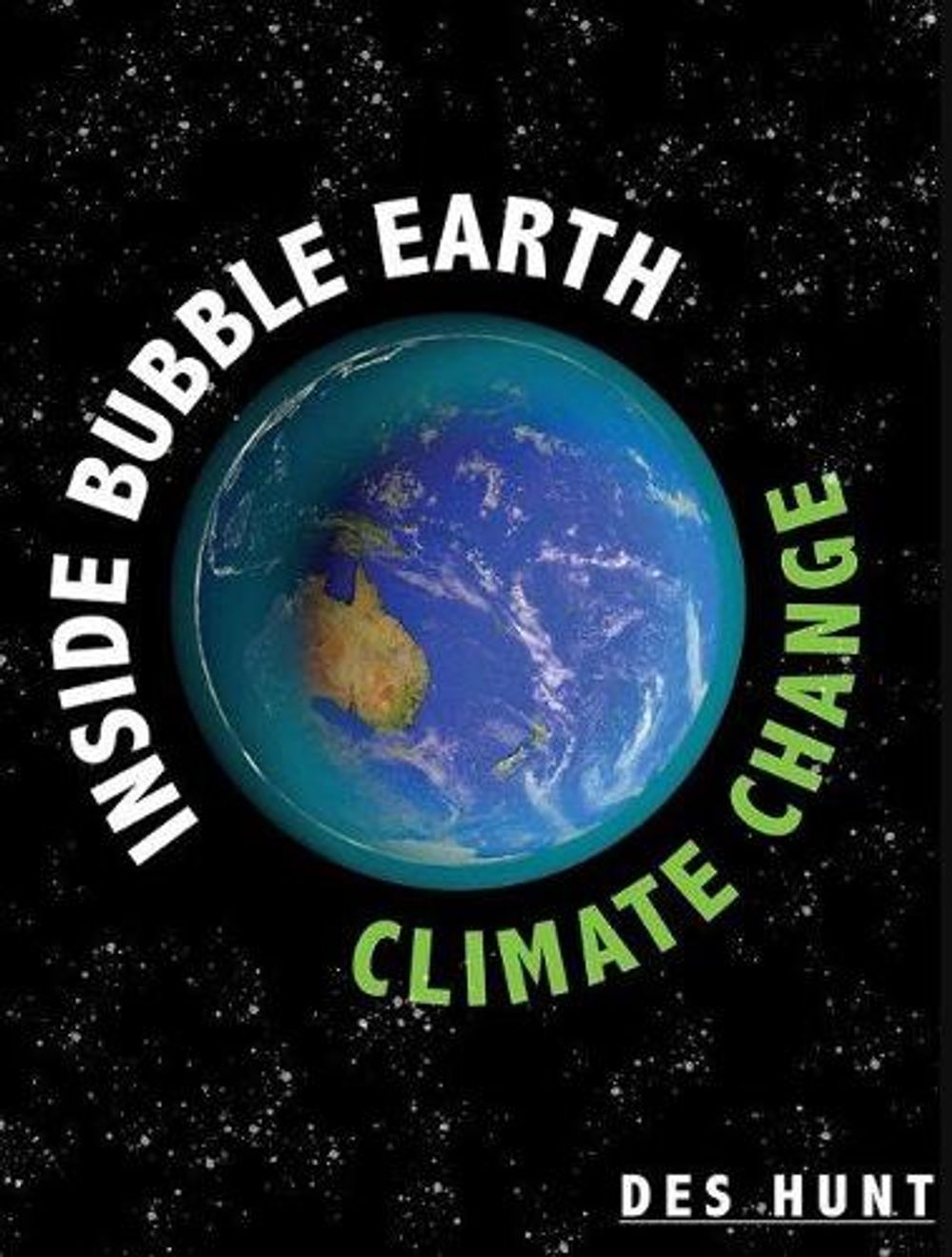 Inside Bubble Earth by Des Hunt - ISBN: 9780995117686