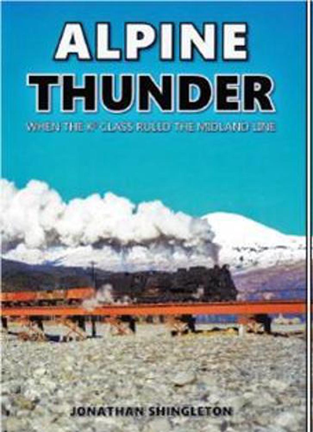 Alpine Thunder: When the KB Class Ruled the Midland Line, 9780995138506