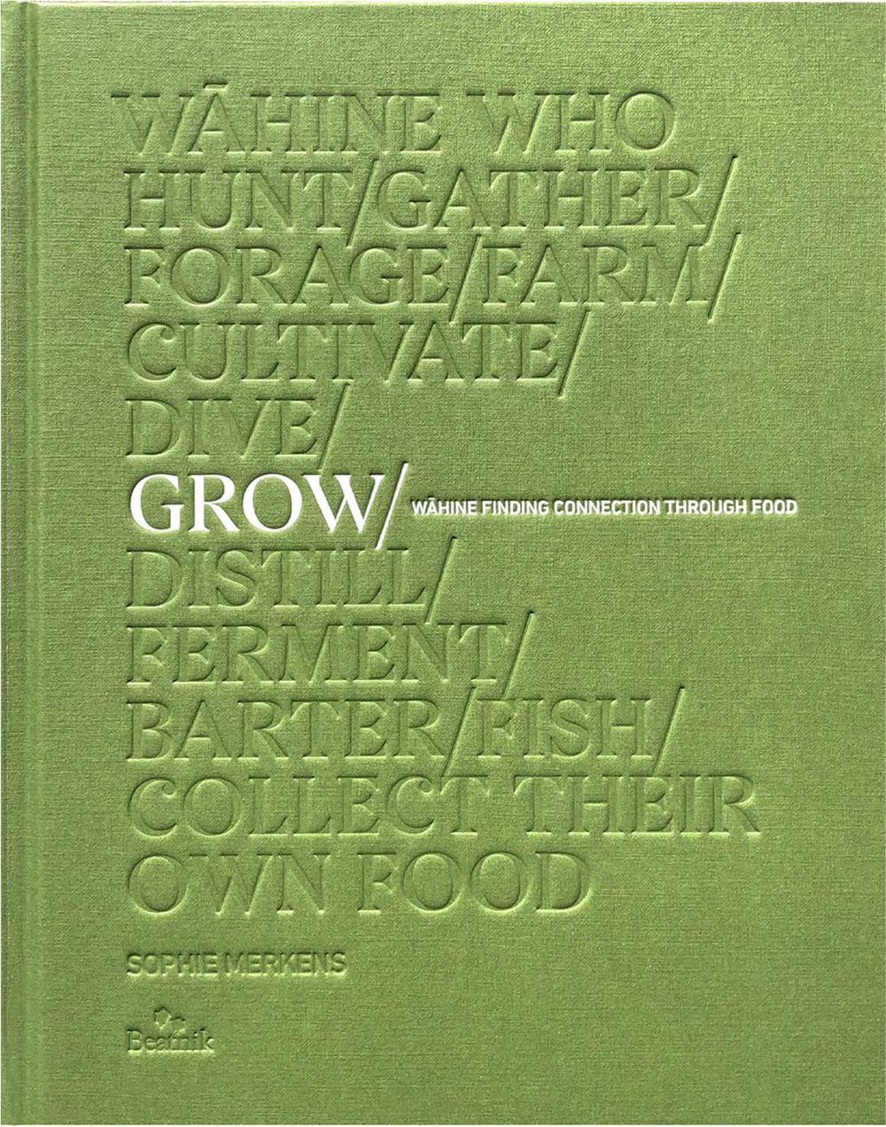 Grow -  Wahine Finding Connection Through Food, 9780995142367