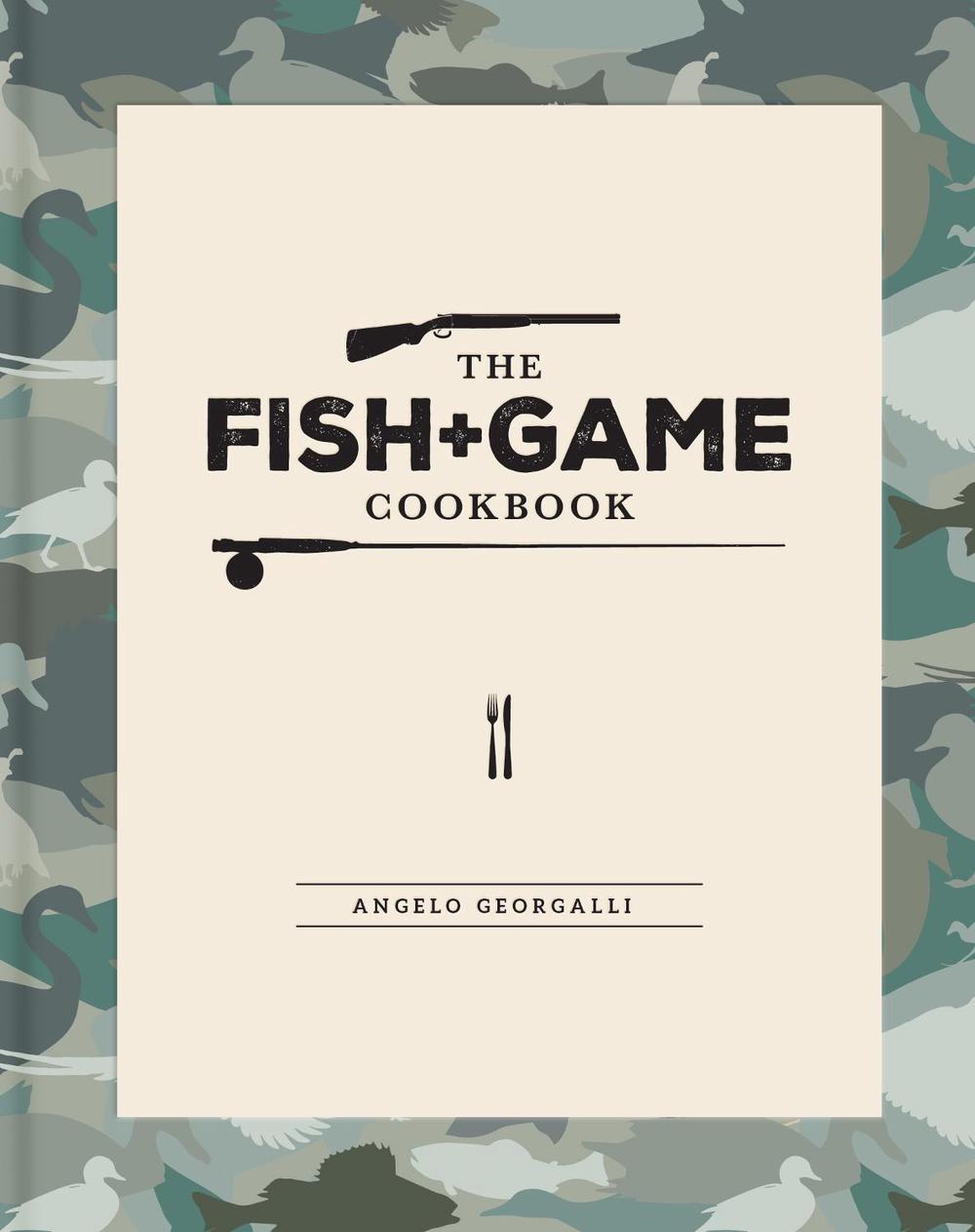 The Fish and Game Cookbook, 9780995142374