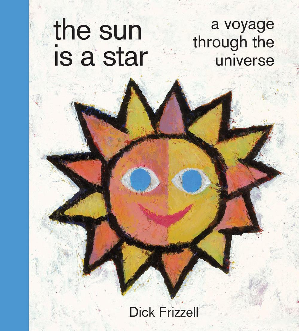 The Sun Is a Star by Dick Frizzell - ISBN: 9780995146563