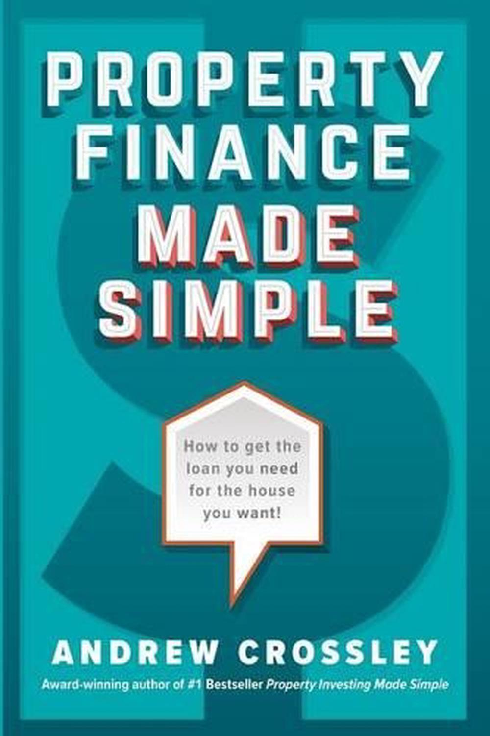 Property Finance Made Simple, 9780995383524