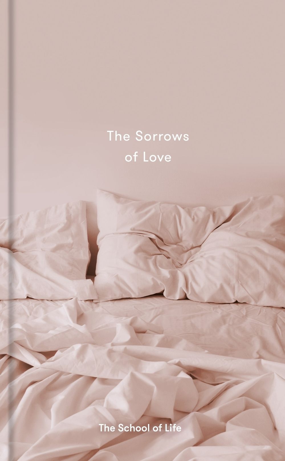 The Sorrows of Love by The School of Life - ISBN: 9780995753525