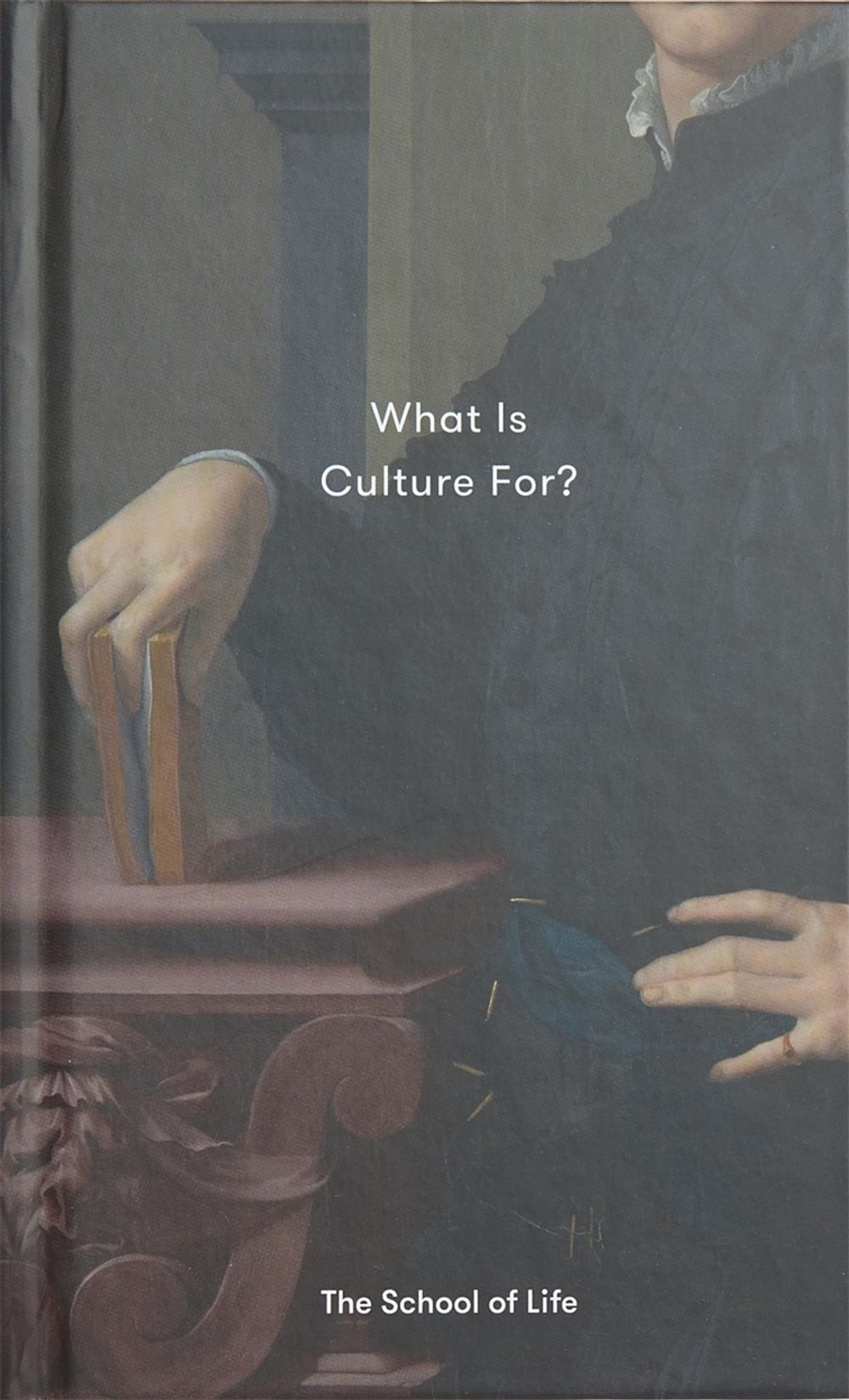 What Is Culture For? by The School of Life - ISBN: 9780995753532