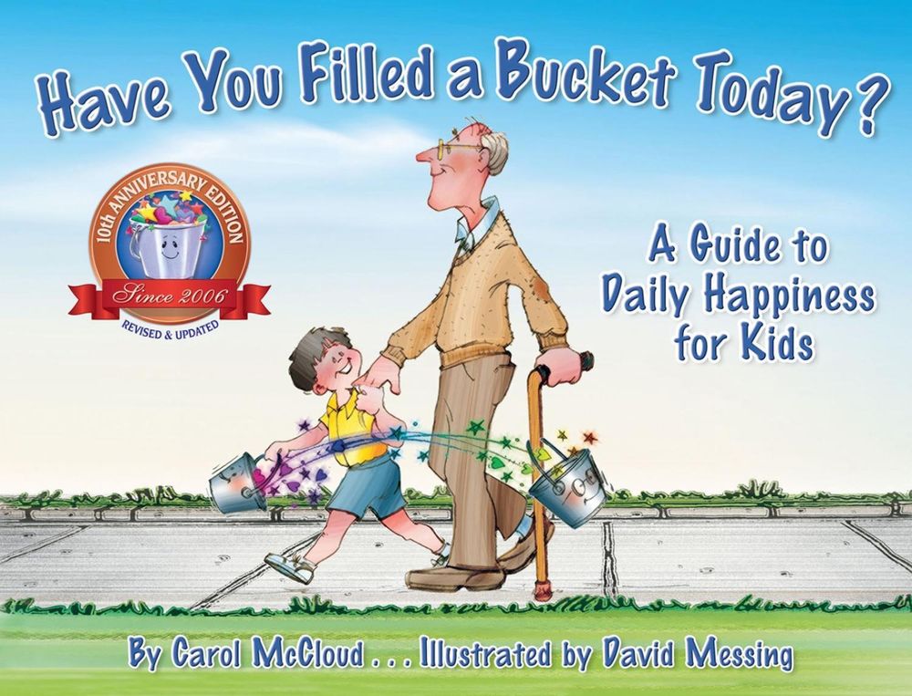 Have You Filled a Bucket Today? by Carol McCloud - ISBN: 9780996099936