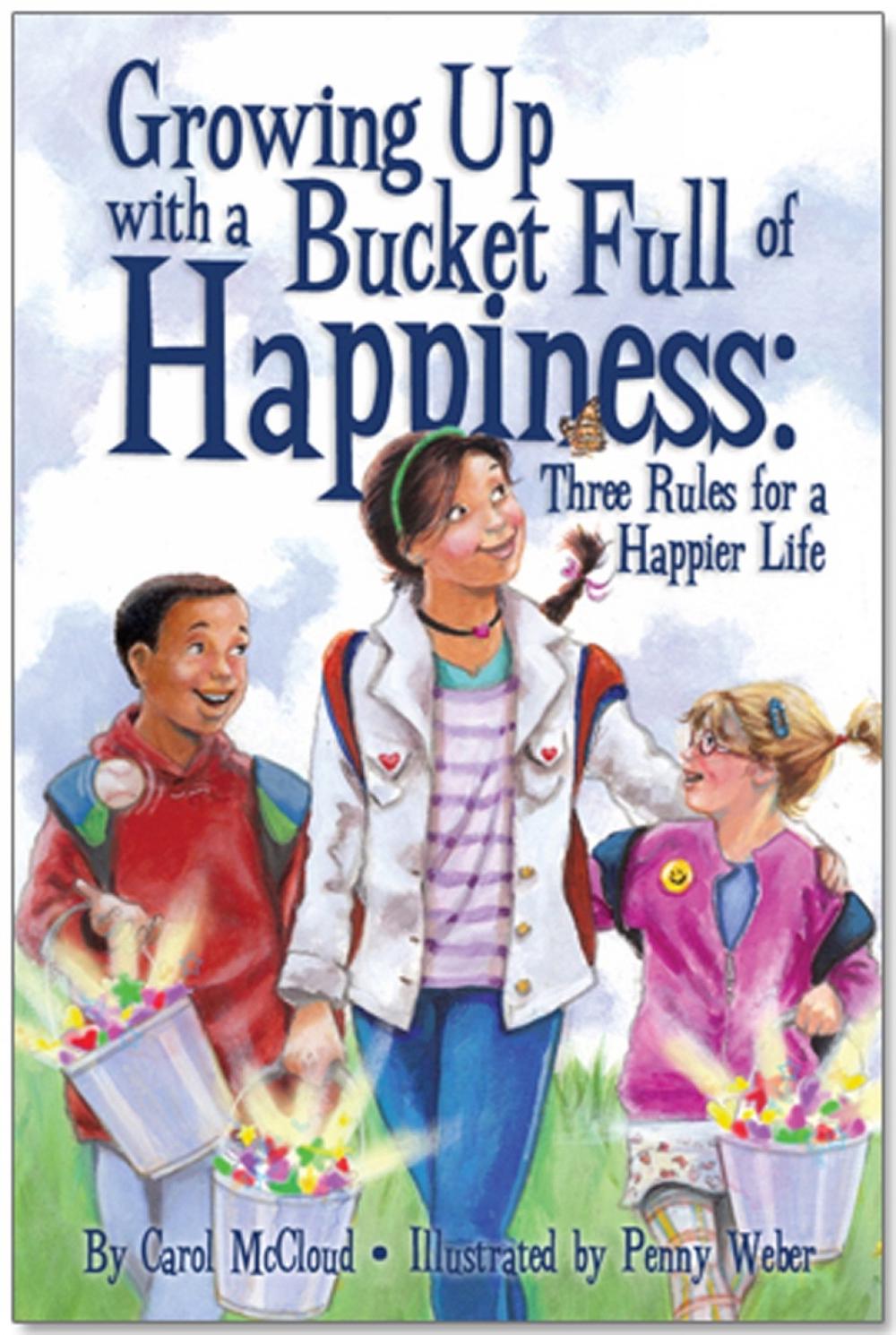 Growing Up with a Bucket Full of Happiness, 9780996099998
