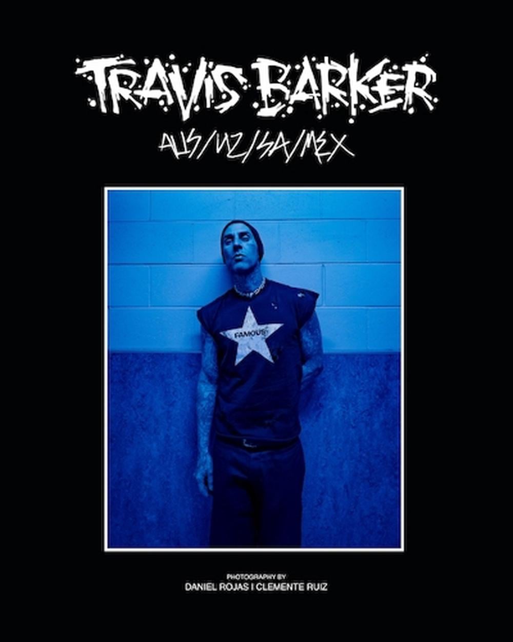 Travis Barker: AUS/NZ/SA/MX by Daniel Rojas Clemente Ruiz - ISBN: 9780997448252