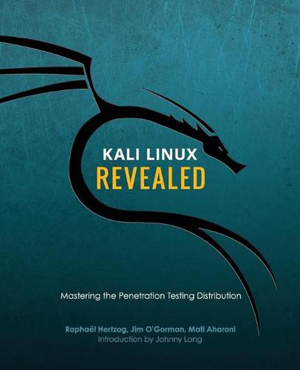 Kali Linux Revealed Mastering The Penetration Testing Distribution By Mati Aharoni -3520