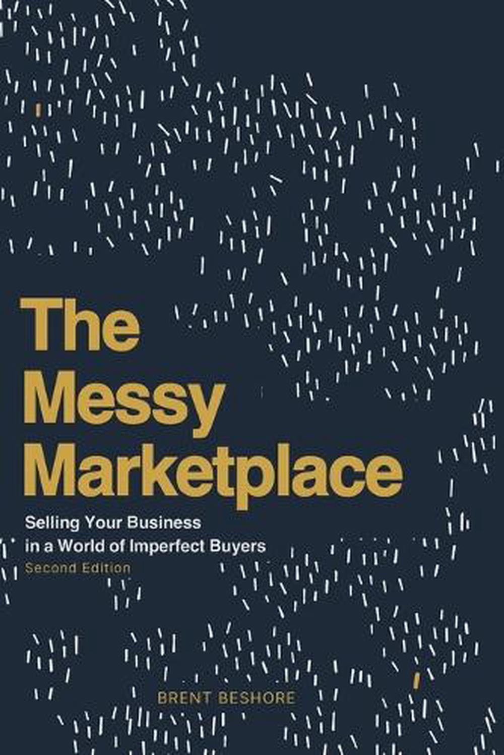The Messy Marketplace, 9780998030050
