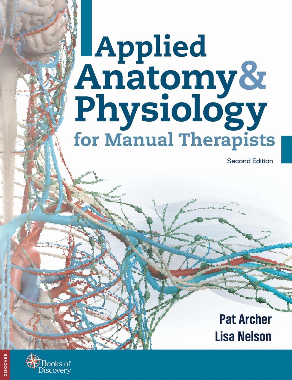 Applied Anatomy & Physiology for Manual Therapists by Pat Archer - ISBN: 9780998266367