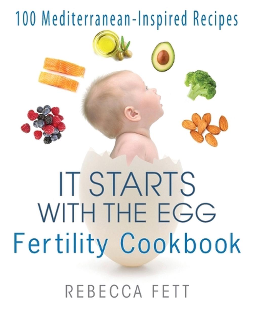 It Starts with the Egg Fertility Cookbook, 9780999676165