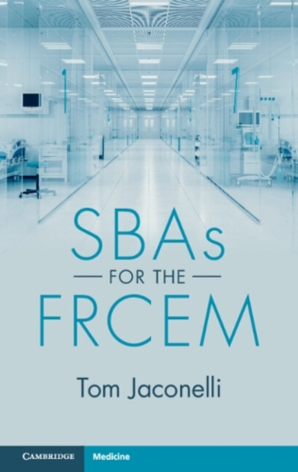 SBAs for the FRCEM by Tom Jaconelli - ISBN: 9781009001670