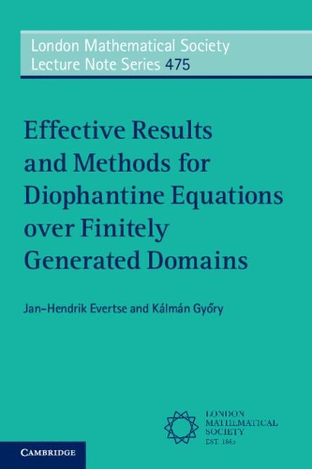 Effective Results and Methods for Diophantine Equations over Finitely Generated Domains, 9781009005852