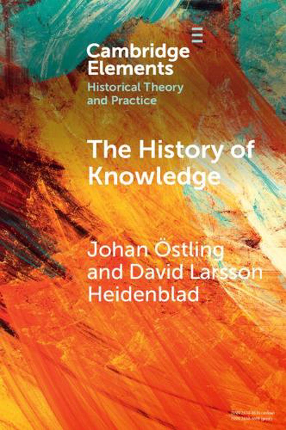 The History of Knowledge by David Larsson Heidenblad, Paperback