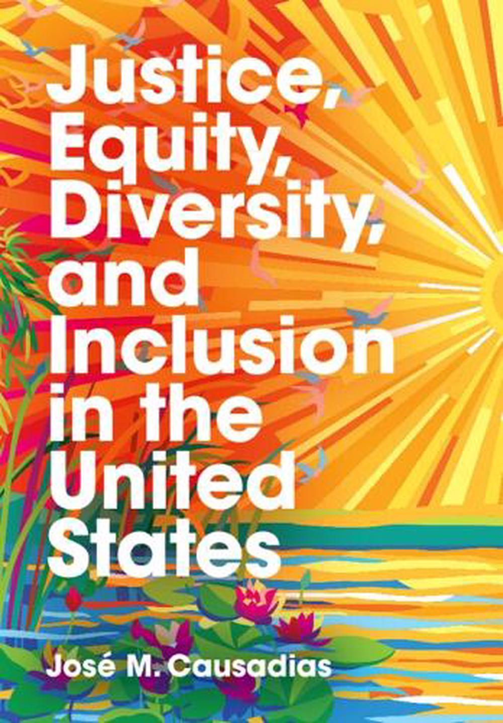 Justice, Equity, Diversity, and Inclusion in the United States, 9781009096836