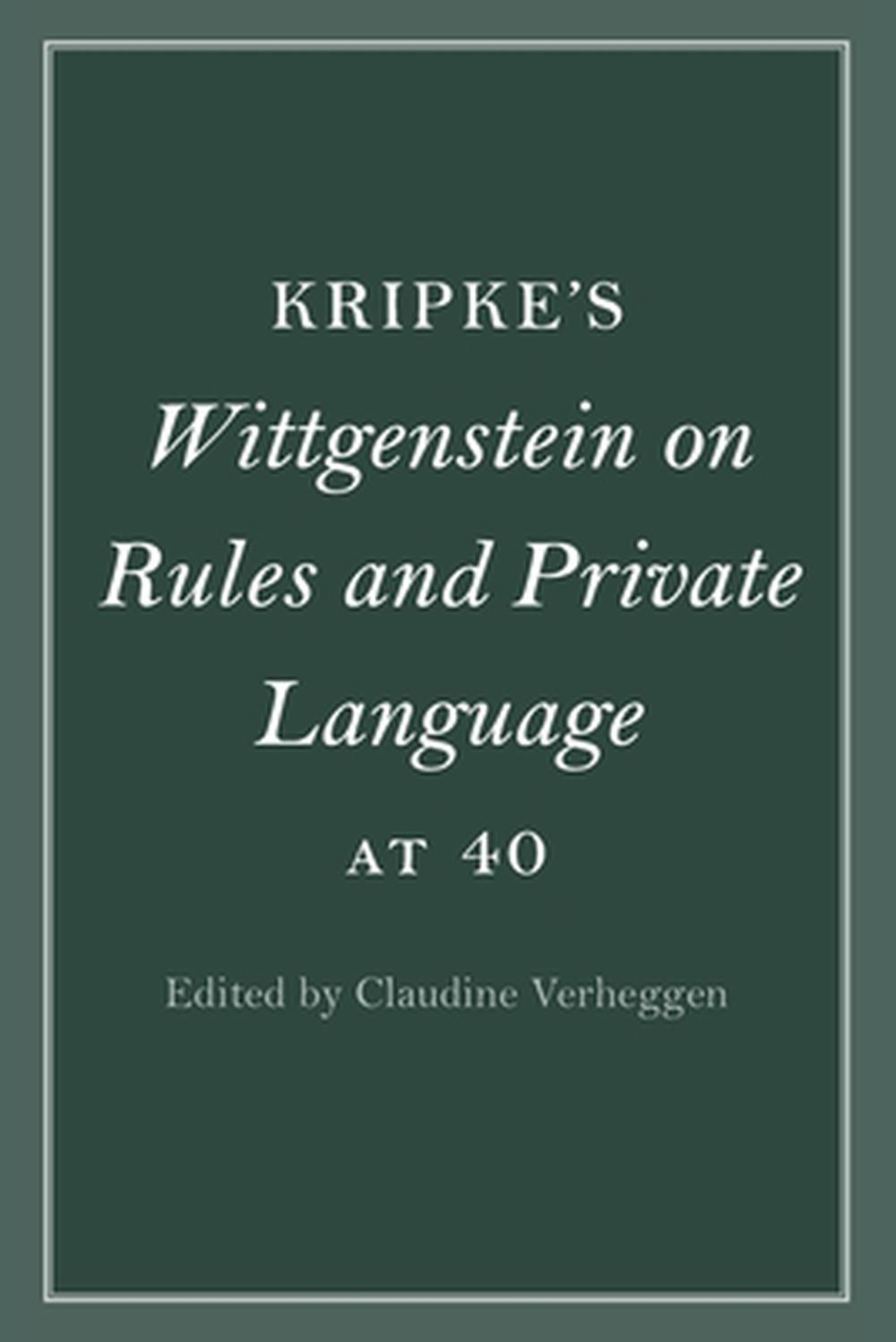 Kripke's Wittgenstein on Rules and Private Language at 40, 9781009096881