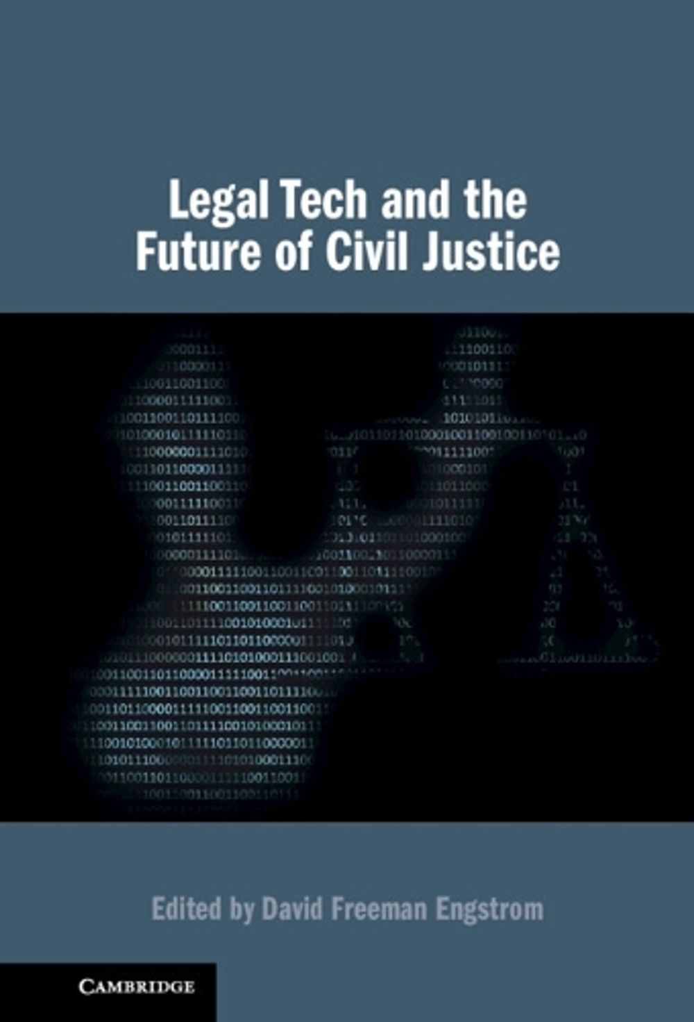 Legal Tech and the Future of Civil Justice by David Freeman Engstrom ...