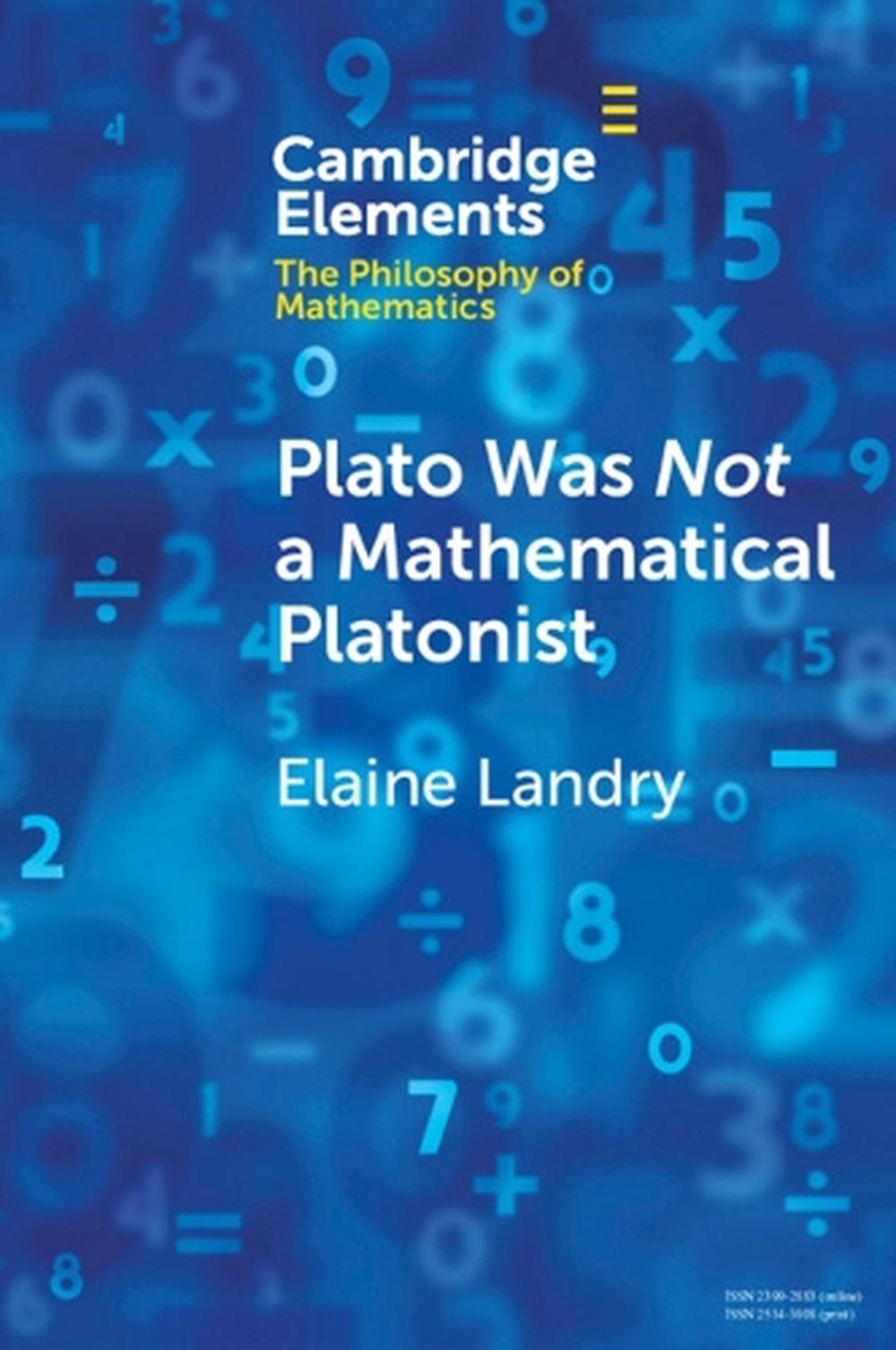 Plato Was Not a Mathematical Platonist, 9781009313780