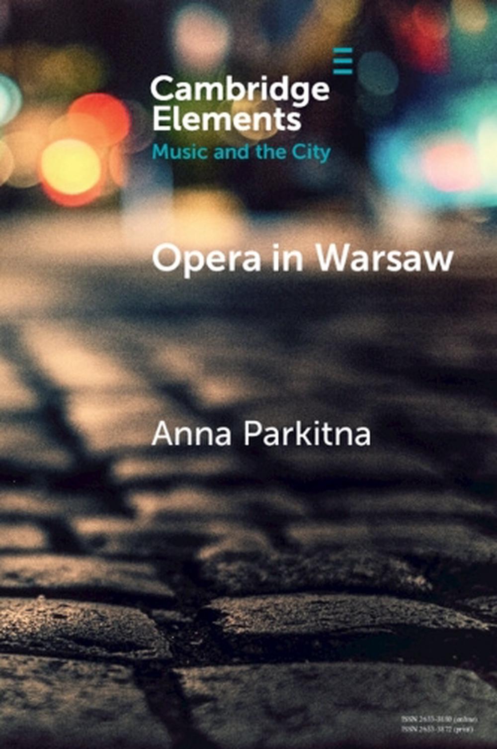 Opera in Warsaw by Anna Parkitna - ISBN: 9781009323567