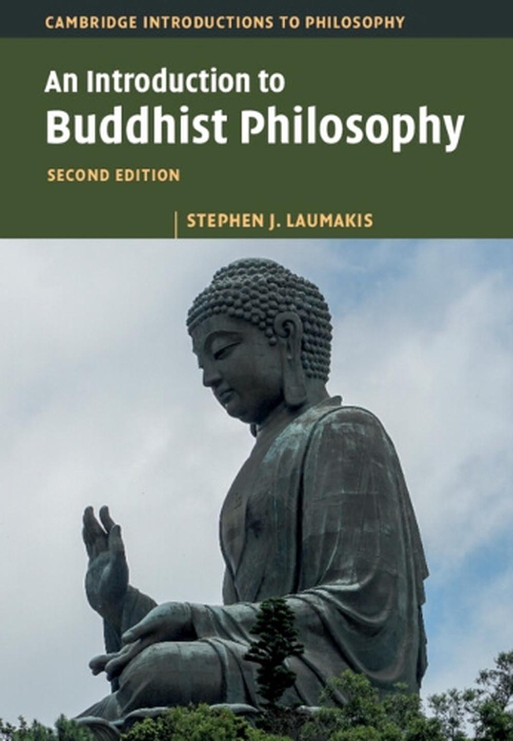 An Introduction to Buddhist Philosophy by Stephen J. Laumakis ...