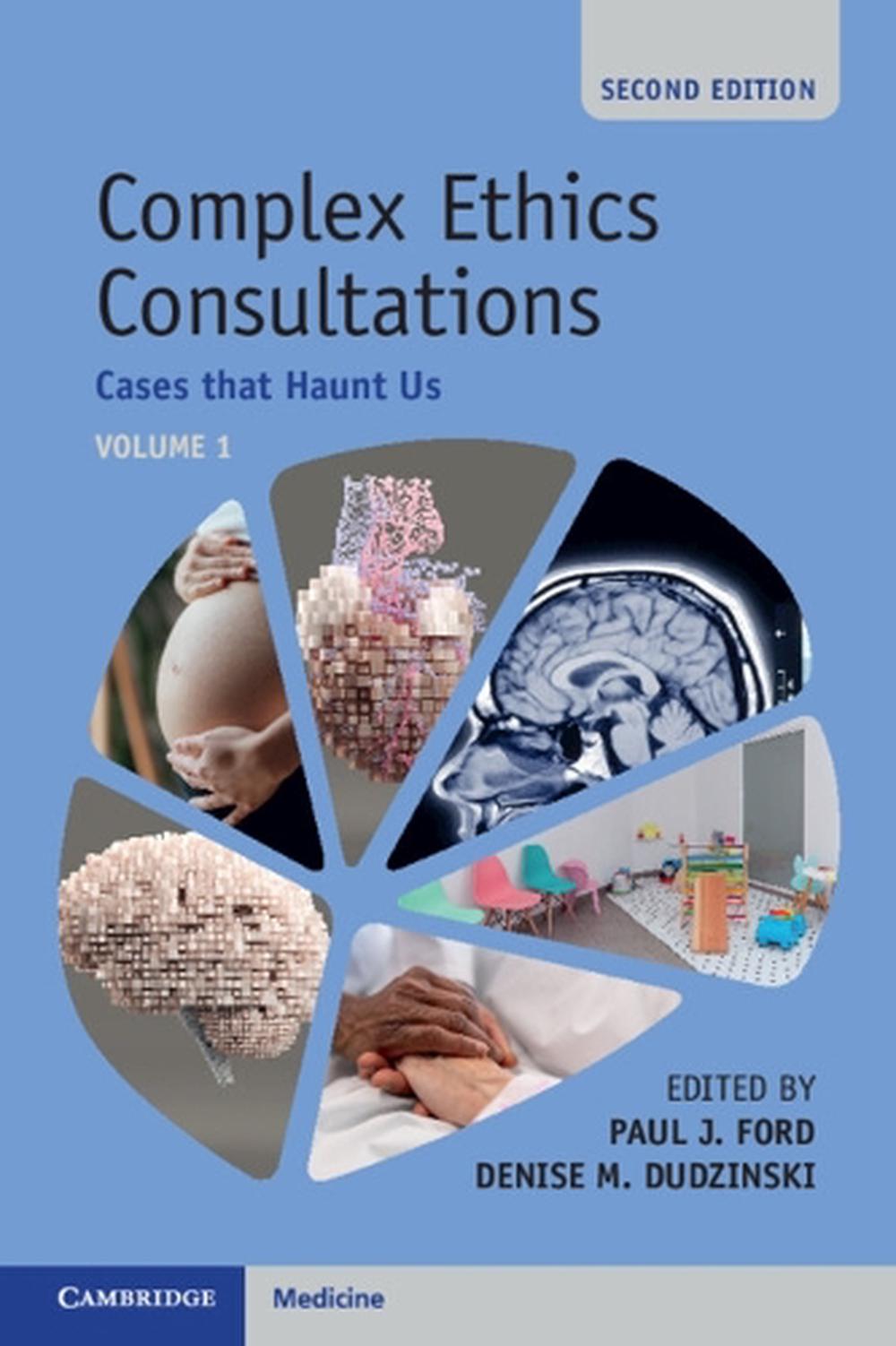 Complex Ethics Consultations: Volume 1, 9781009400954