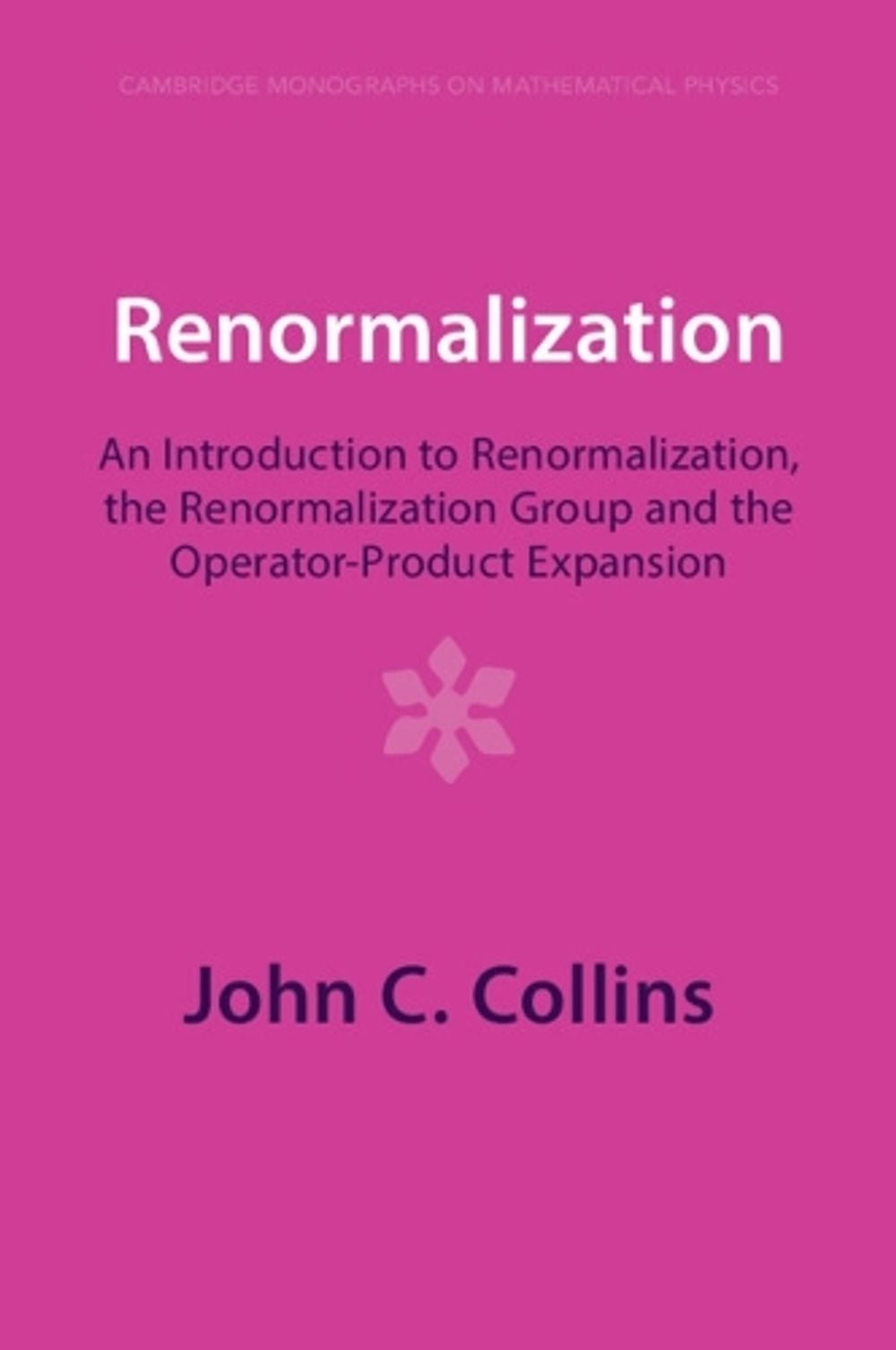 Renormalization by John C. Collins - ISBN: 9781009401791