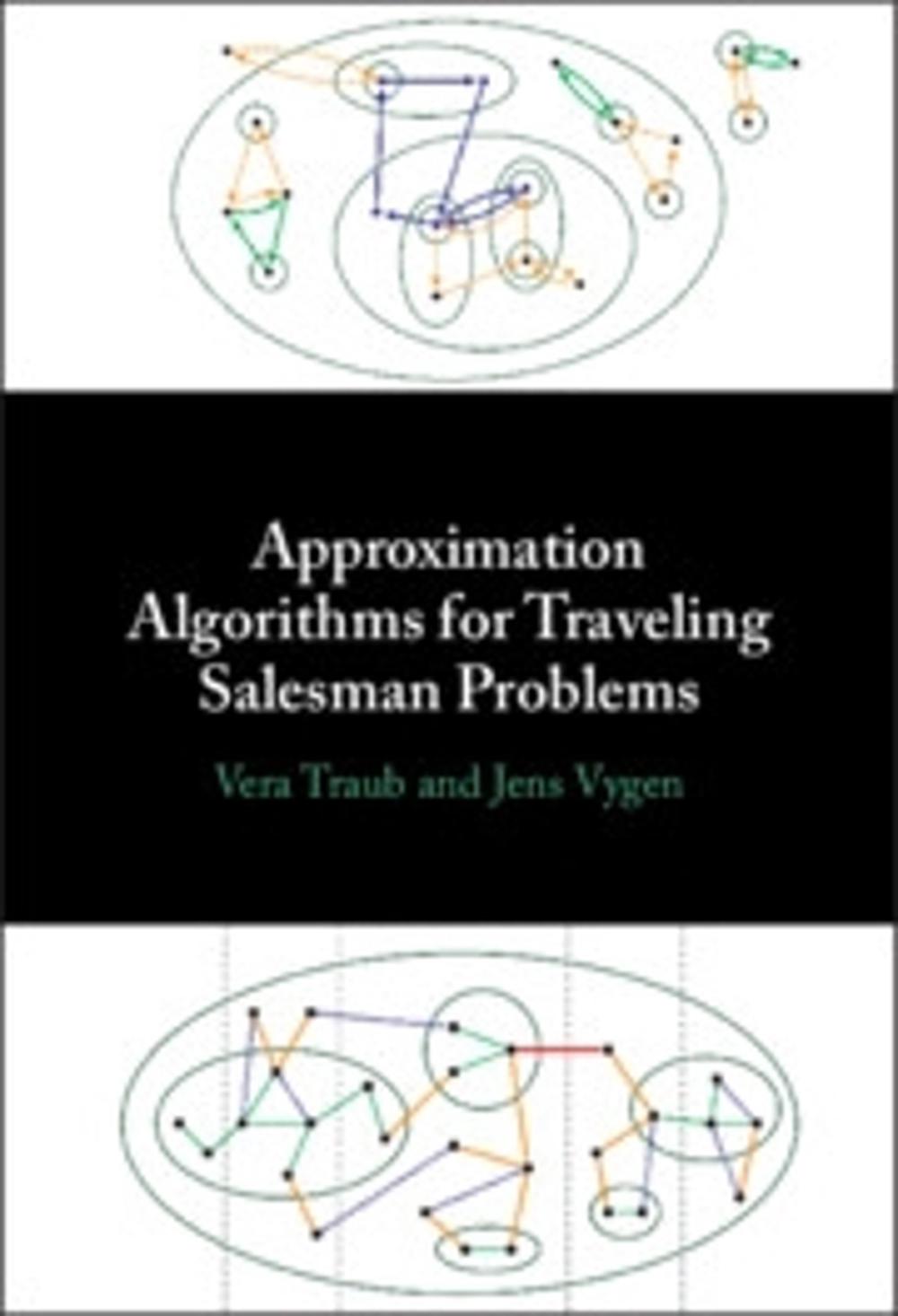 Approximation Algorithms for Traveling Salesman Problems, 9781009445412