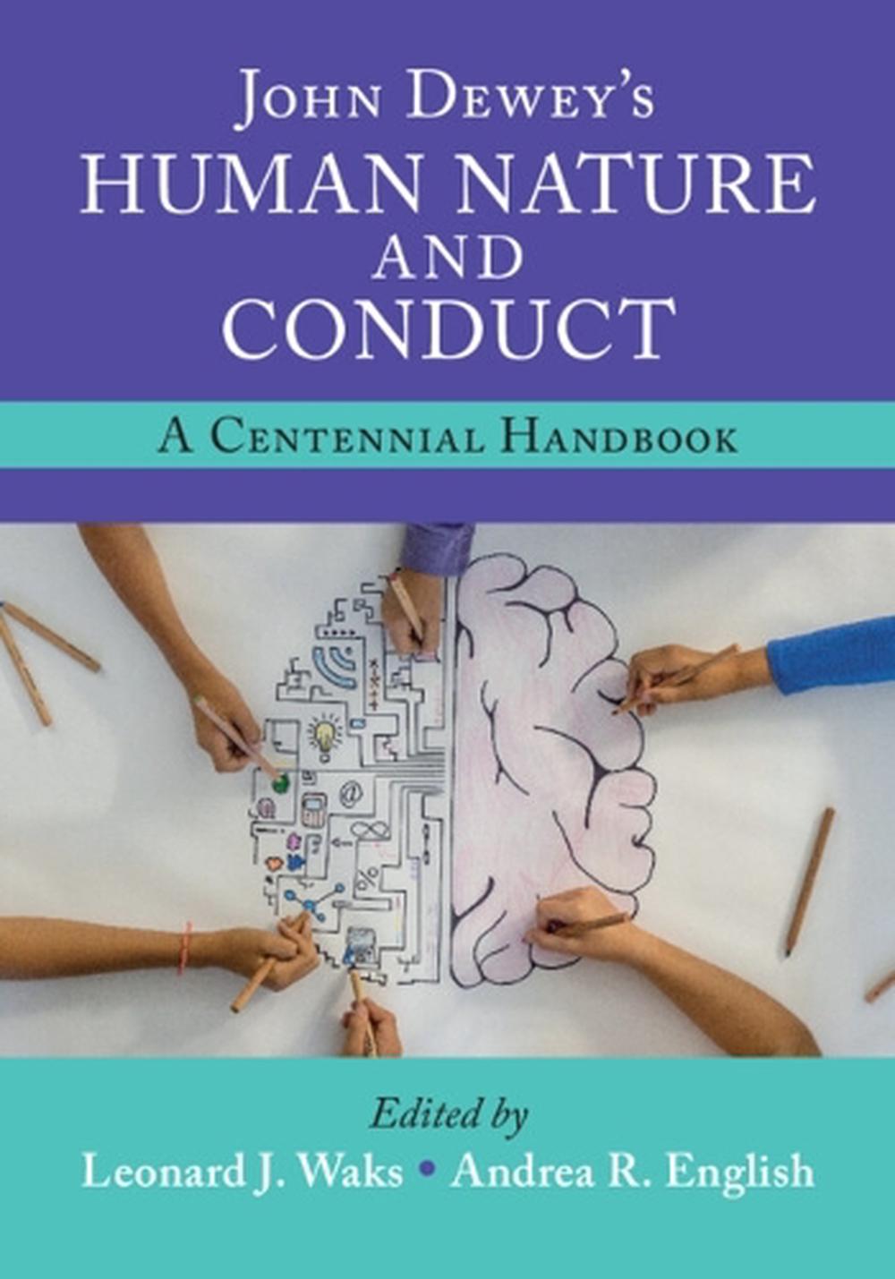 John Dewey's Human Nature and Conduct by Leonard J. Waks, Paperback ...