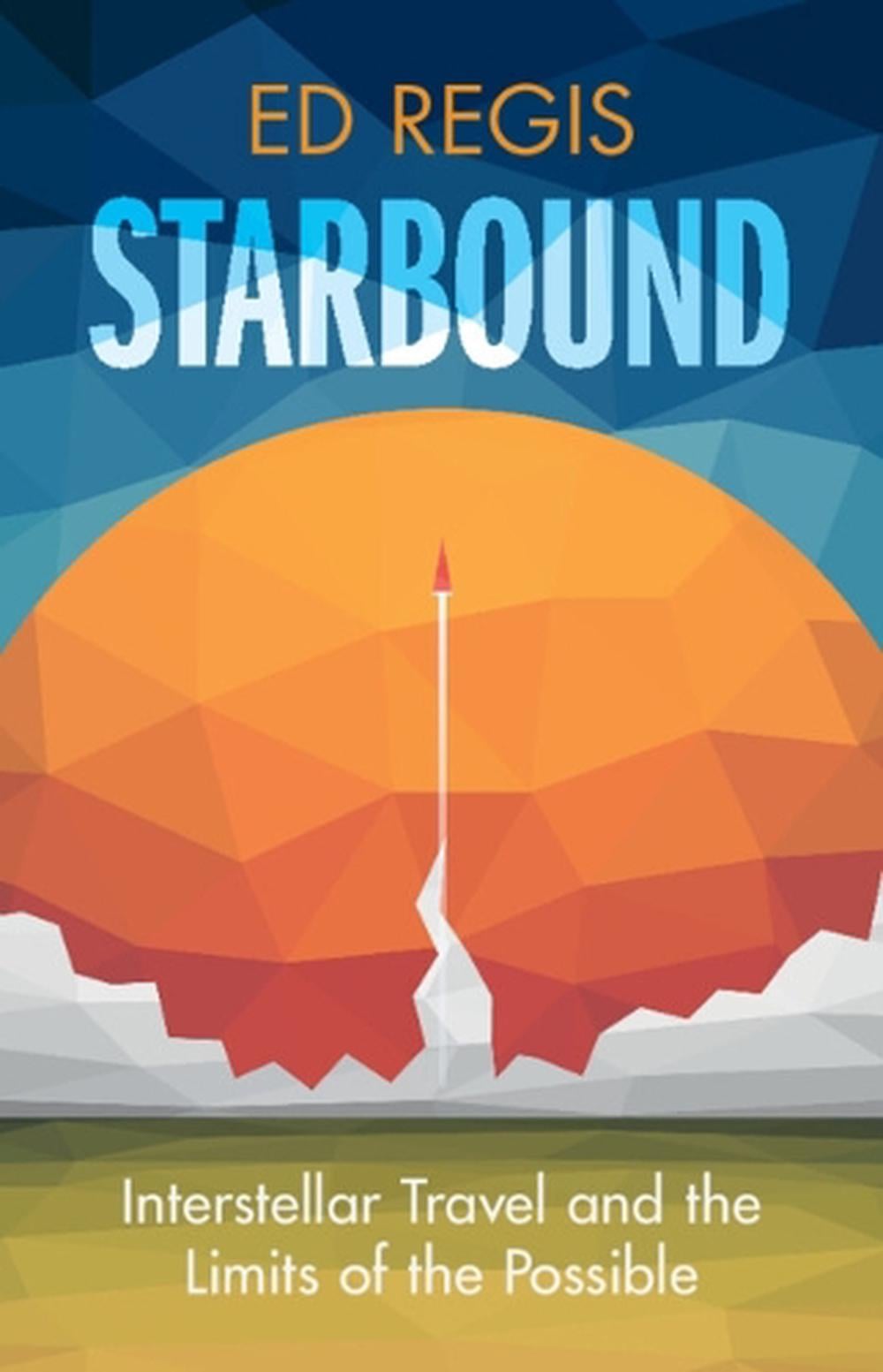 Starbound by Ed Regis - ISBN: 9781009457590