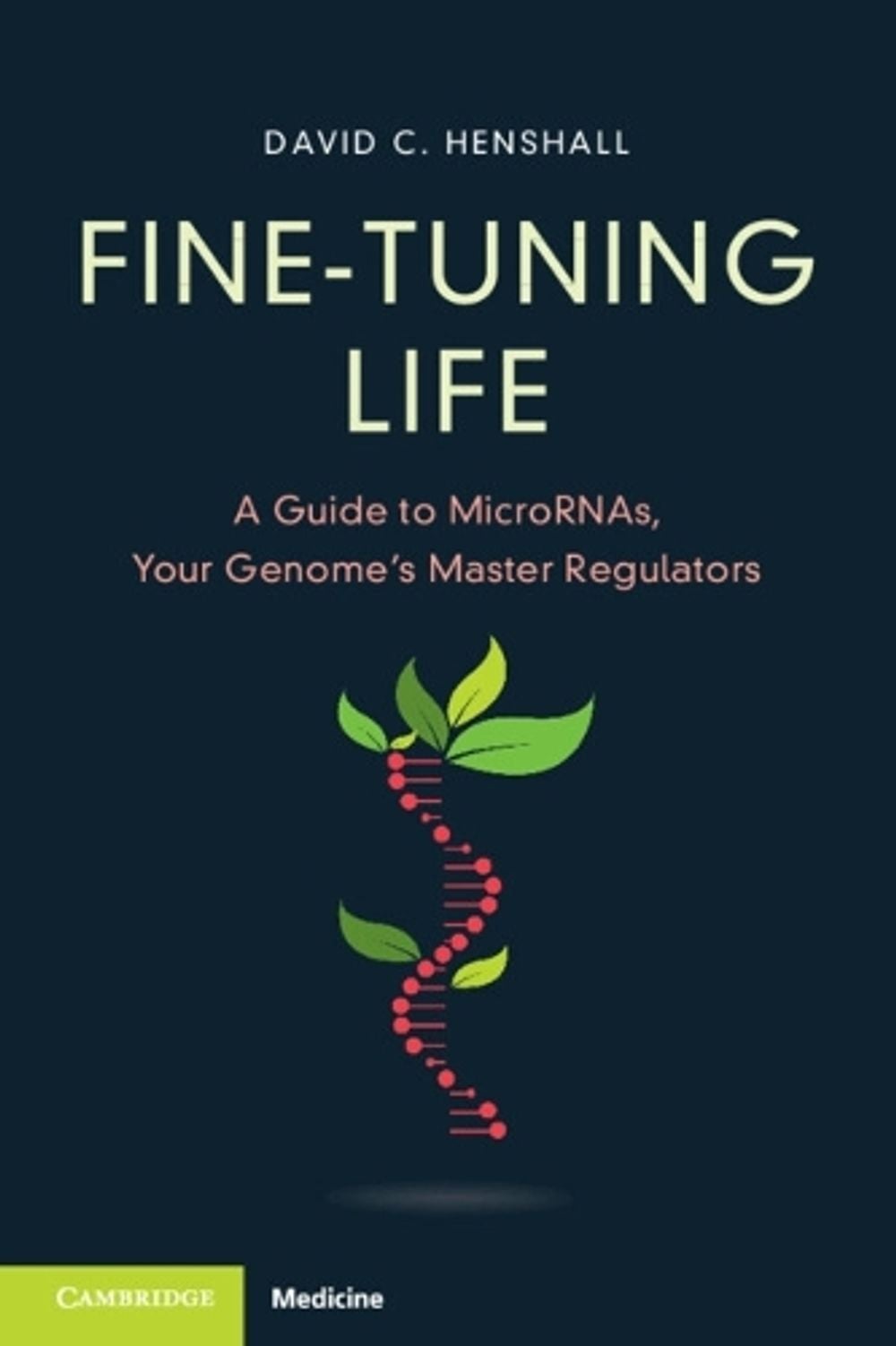 Fine-Tuning Life by David C. Henshall - ISBN: 9781009466424