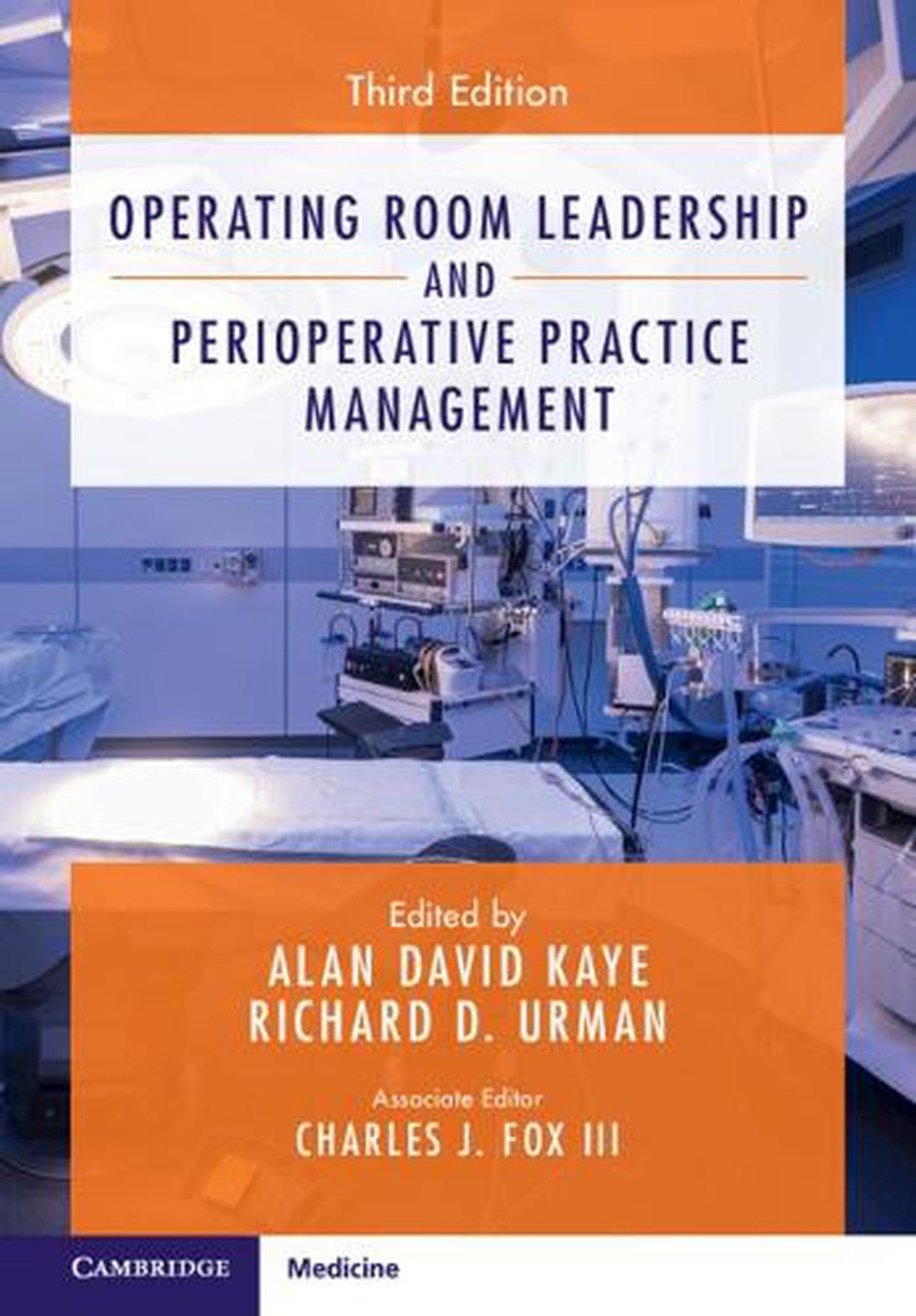 Operating Room Leadership and Perioperative Practice Management by Alan David Kaye - ISBN: 9781009467407
