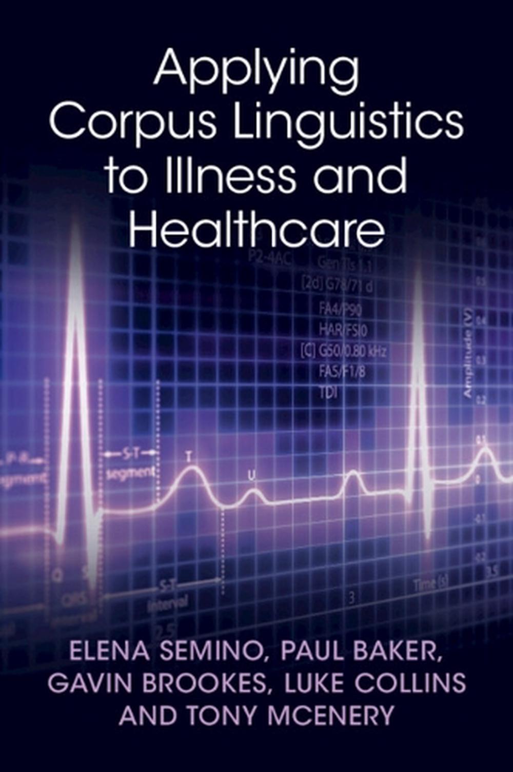 Applying Corpus Linguistics to Illness and Healthcare, 9781009477673