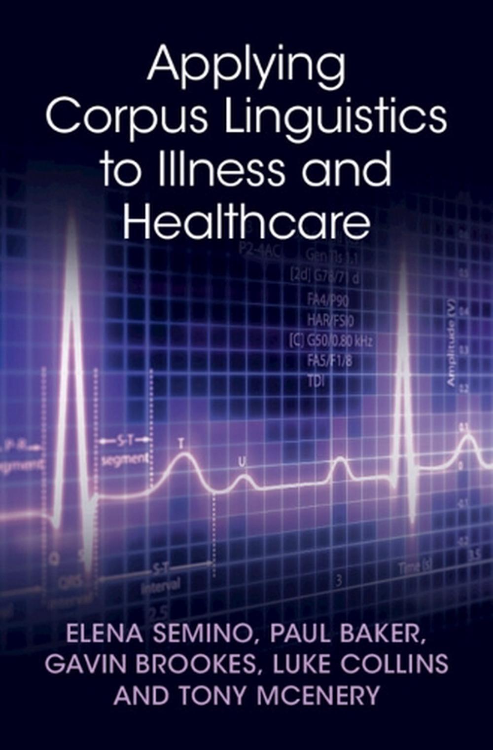 Applying Corpus Linguistics to Illness and Healthcare, 9781009477703