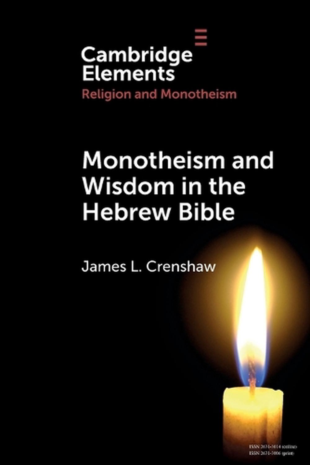 Monotheism and Wisdom in the Hebrew Bible, 9781009491891