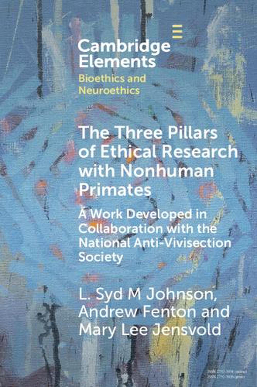 The Three Pillars of Ethical Research with Nonhuman Primates, 9781009525022