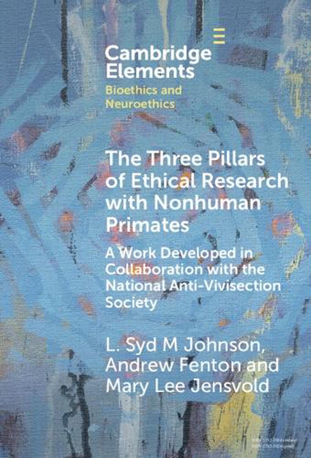 The Three Pillars of Ethical Research with Nonhuman Primates, 9781009525053