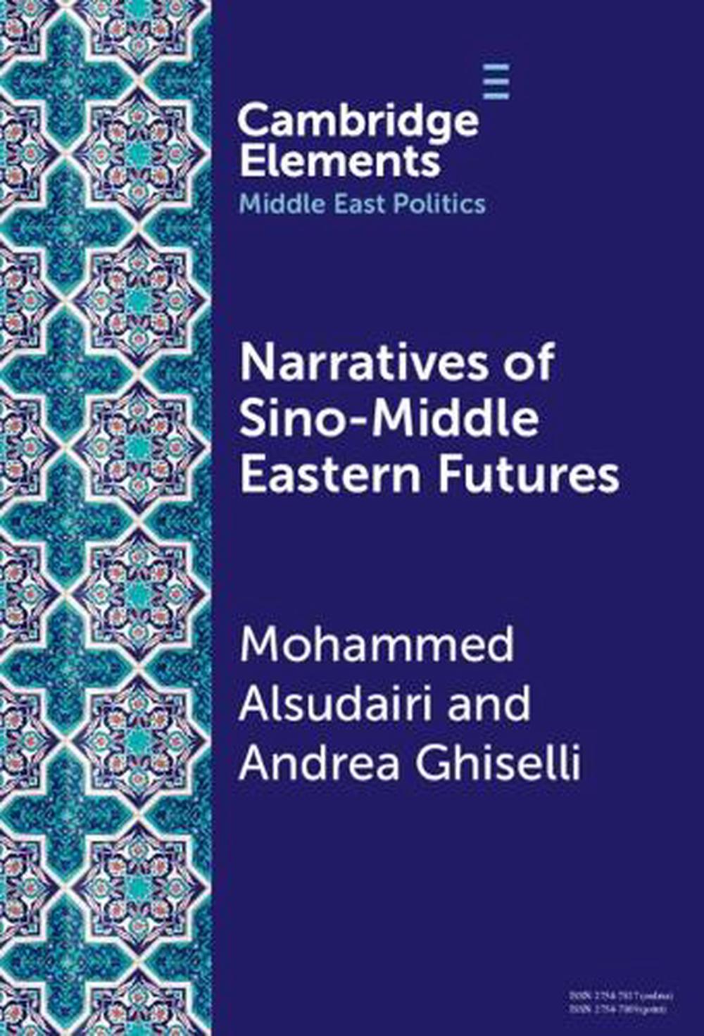 Narratives of Sino-Middle Eastern Futures, 9781009539203