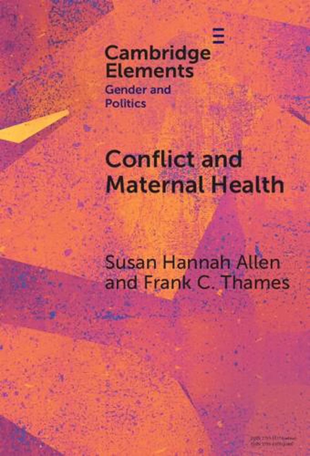 Conflict and Maternal Health, 9781009539586