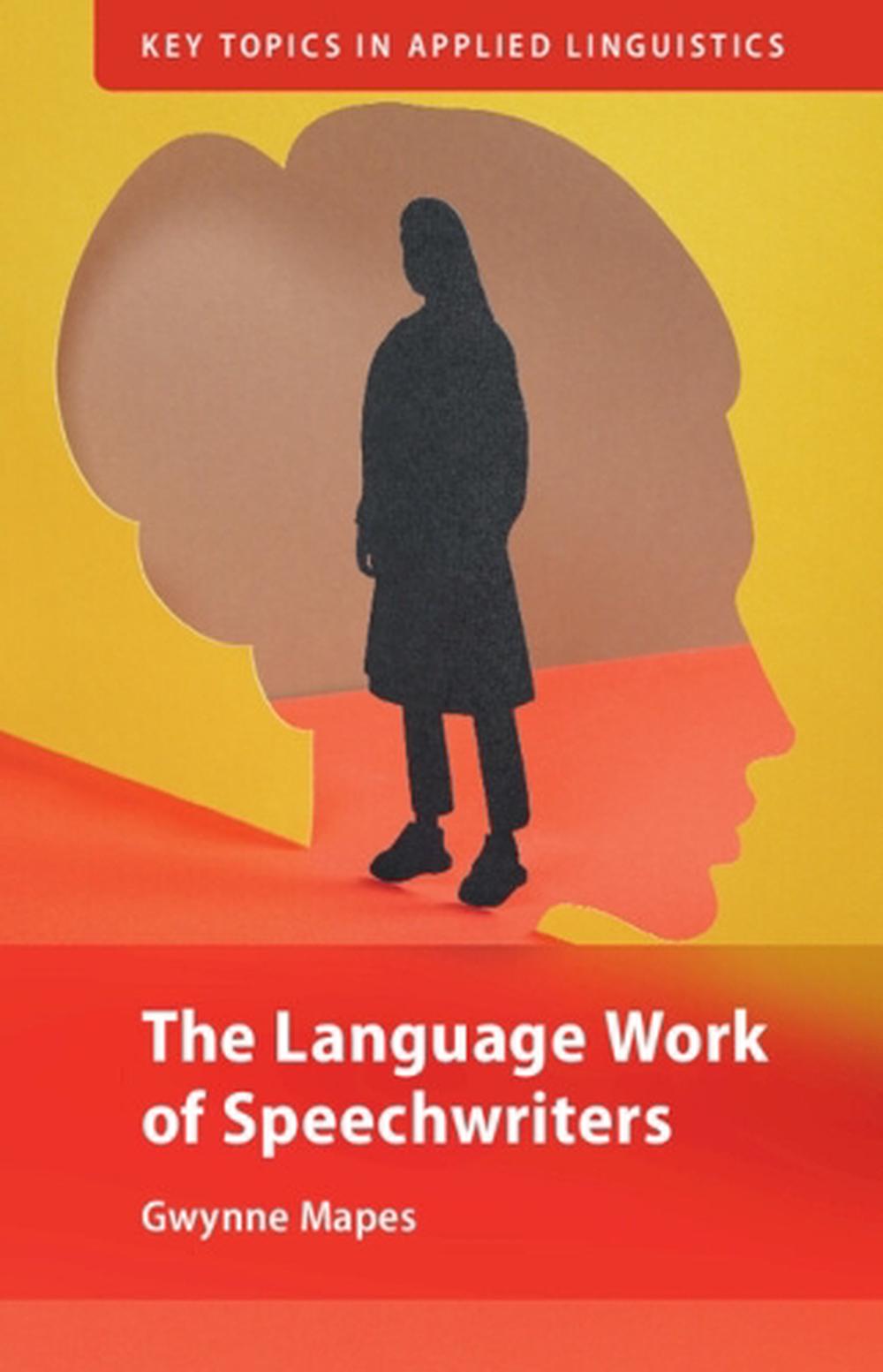 The Language Work of Speechwriters, 9781009539852