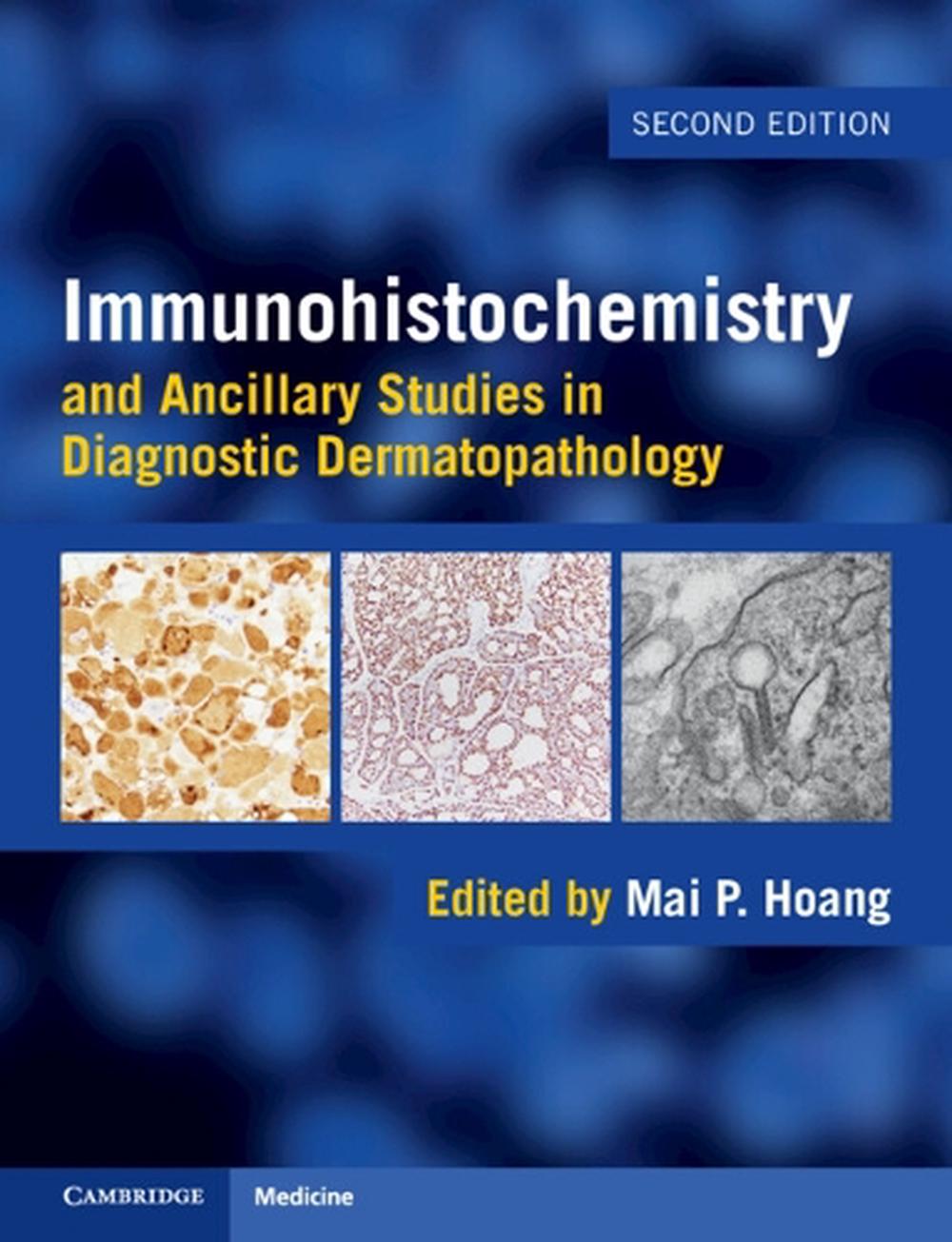 Immunohistochemistry and Ancillary Studies in Diagnostic Dermatopathology, 9781009549226