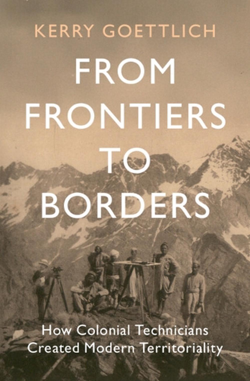 From Frontiers to Borders by Kerry Goettlich - ISBN: 9781009553001