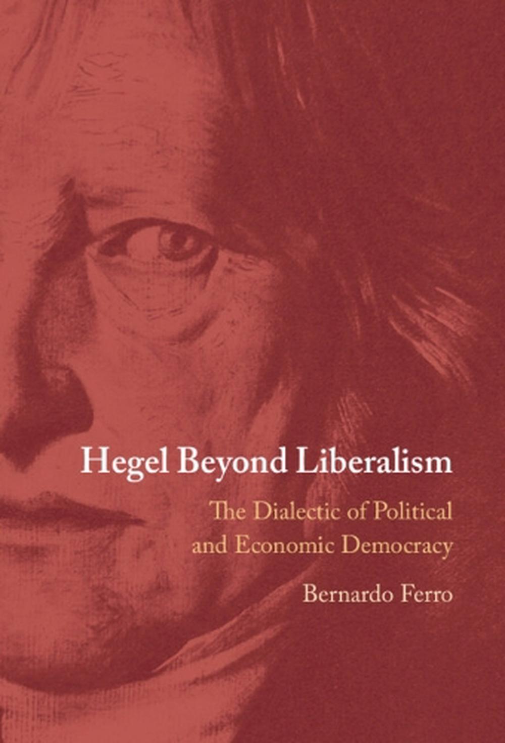 Hegel Beyond Liberalism by Bernardo Ferro - ISBN: 9781009584746