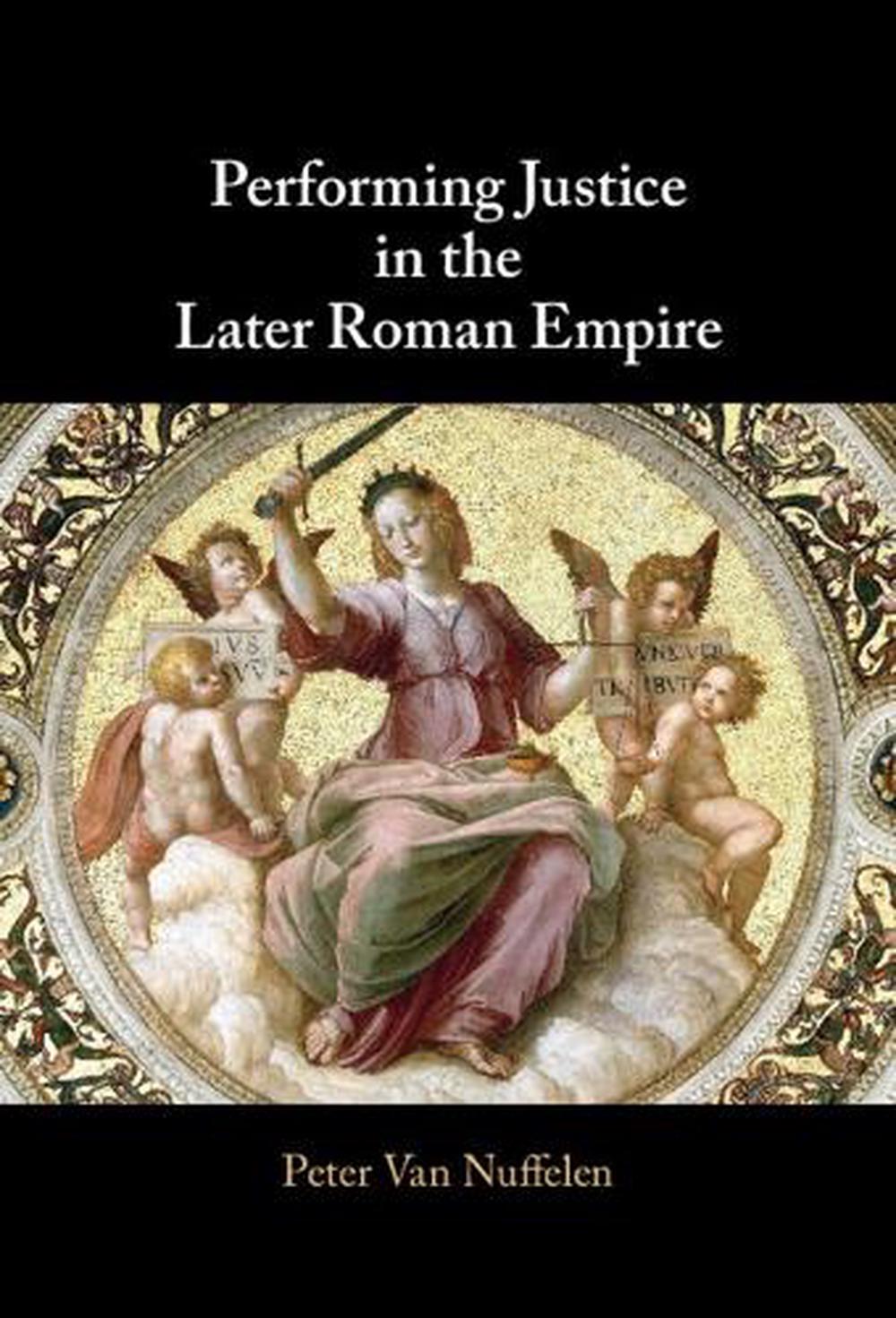 Performing Justice in the Later Roman Empire, 9781009603669