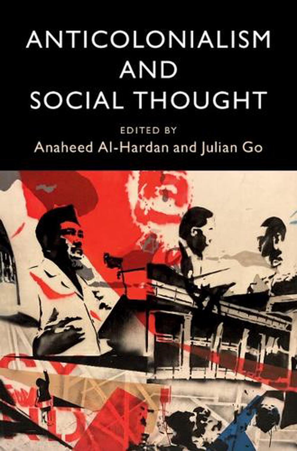 Anticolonialism and Social Thought, 9781009607124