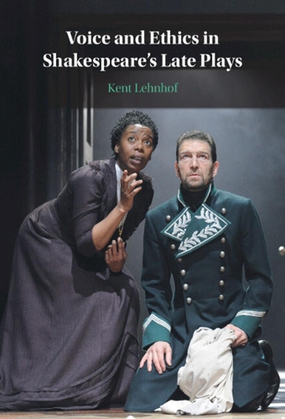 Voice and Ethics in Shakespeare's Late Plays, 9781009613873