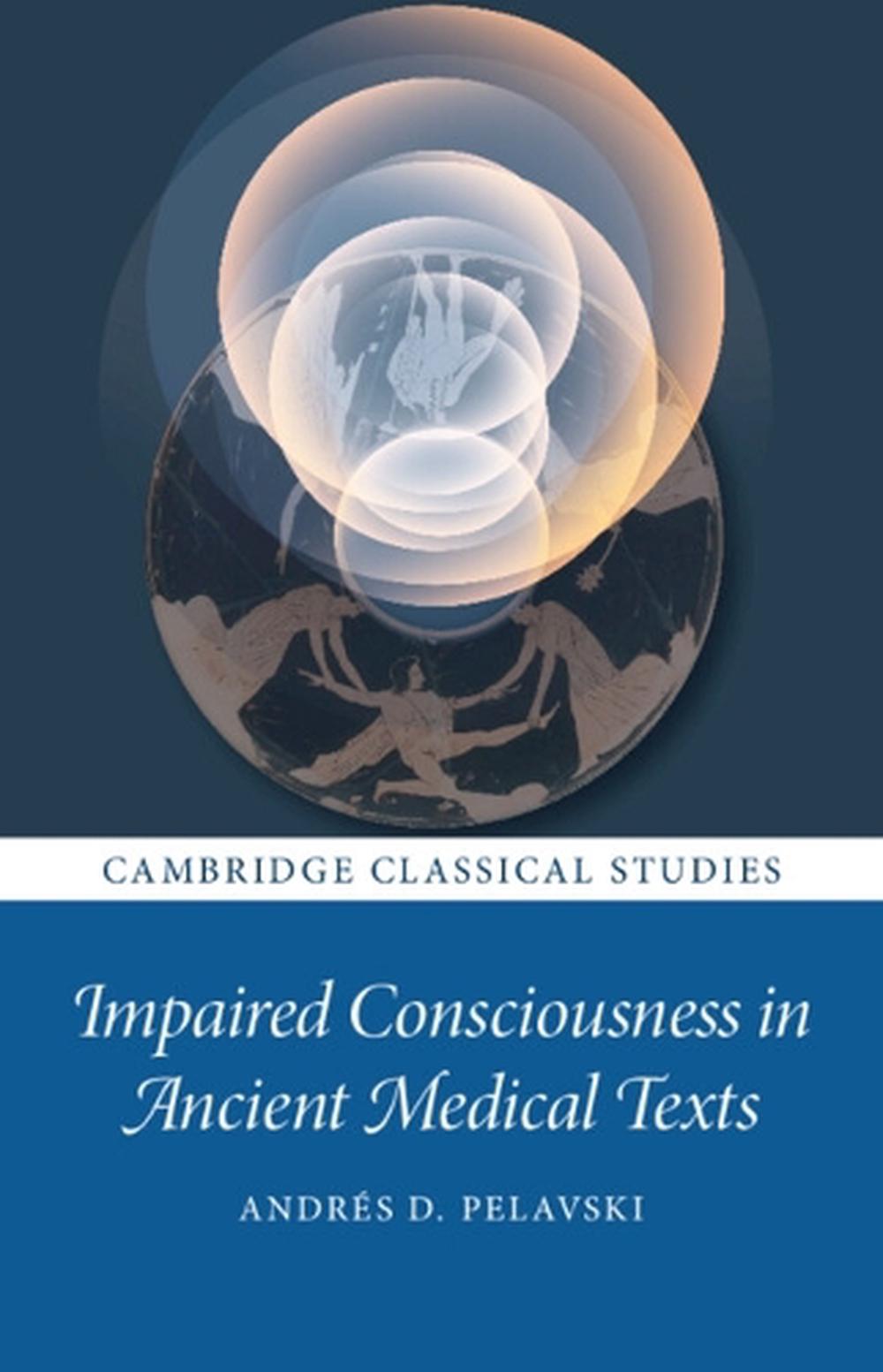 Impaired Consciousness in Ancient Medical Texts, 9781009616591